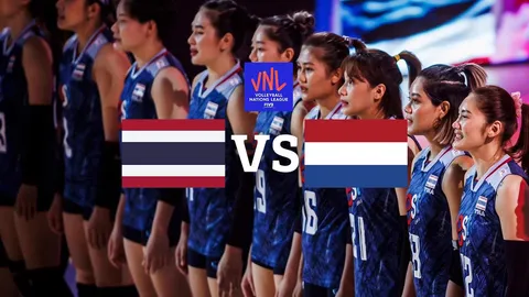 ช่องทางชมถ่ายทอดสดวอลเลย์บอลหญิง VNL 2023 ไทย VS เนเธอร์แลนด์ เนชันส์ลีก 2023 สัปดาห์ 3 นัด 1