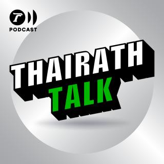 THAIRATH TALK PODCAST