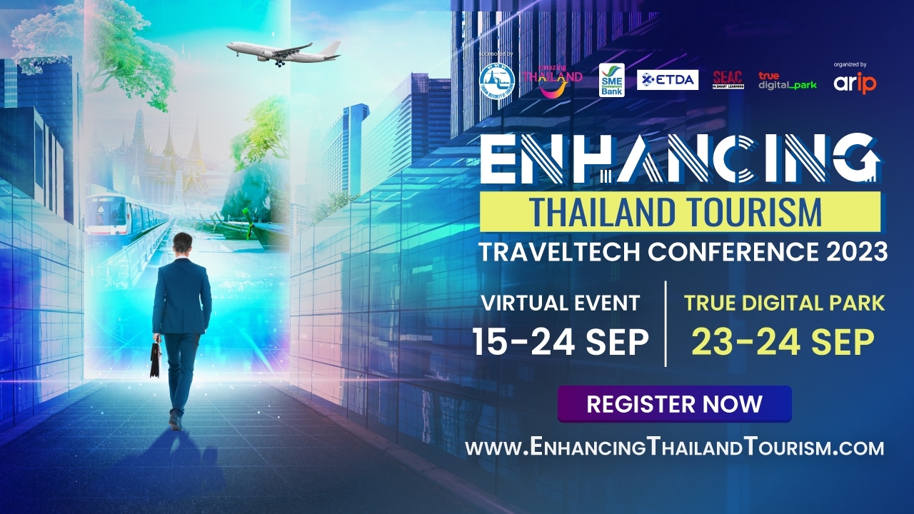 พบกับงาน "Enhancing Thailand Tourism 2023" งาน TravelTech Conference ยิ่งใหญ่สุดในประเทศ